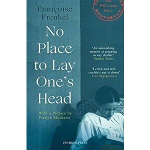 No Place to Lay One's Head, Paperback - Francoise Frenkel imagine