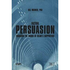 Factual Persuasion, Paperback - Bill Warner imagine