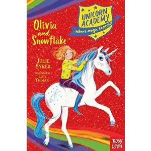 Unicorn Academy: Olivia and Snowflake, Paperback - *** imagine
