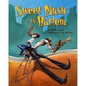 Sweet Music in Harlem, Paperback - Debbie Taylor imagine