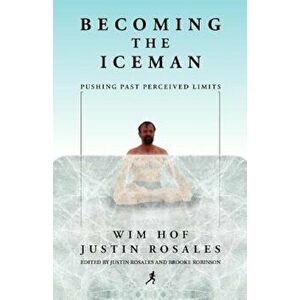 Becoming the Iceman, Paperback - Wim Hof imagine