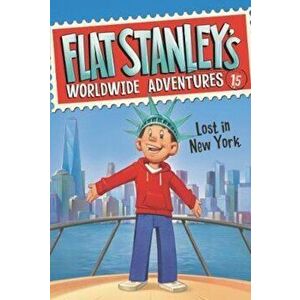 Flat Stanley's Worldwide Adventures: Lost in New York, Paperback - Jeff Brown imagine