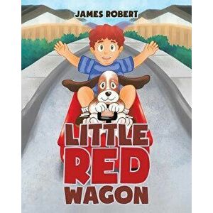 Little Red Wagon, Paperback - James Robert imagine