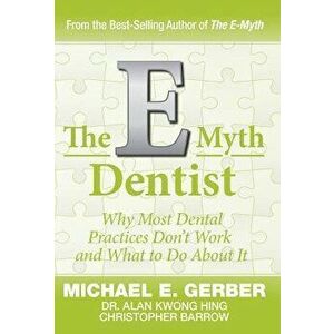The E-Myth Dentist, Hardcover - Michael G. Gerber imagine