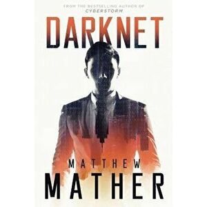 Darknet, Paperback - Matthew Mather imagine