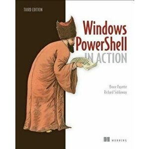 Windows Powershell in Action, Paperback (3rd Ed.) - Bruce Payette imagine