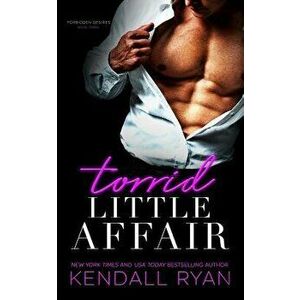 Torrid Little Affair, Paperback - Kendall Ryan imagine