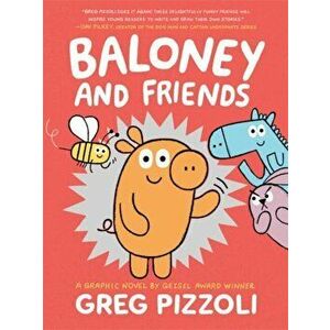 Baloney and Friends, Paperback - Greg Pizzoli imagine