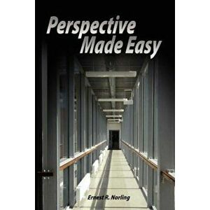 Perspective Made Easy, Paperback - Ernest R. Norling imagine