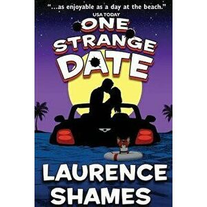 One Strange Date, Paperback - Laurence Shames imagine