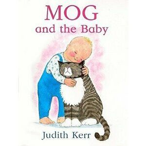 Mog and the Baby, Paperback - Judith Kerr imagine