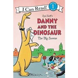 Danny and the Dinosaur: The Big Sneeze, Hardcover - Syd Hoff imagine