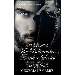 The Billionaire Banker Series Box Set 1-3, Paperback - Georgia Le Carre imagine