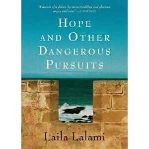 Hope and Other Dangerous Pursuits, Paperback - Laila Lalami imagine