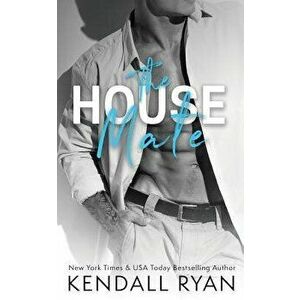 The House Mate, Paperback - Kendall Ryan imagine