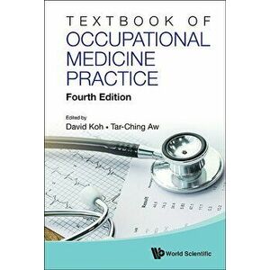 Textbook of Occupational Medicine Practice: 4th Edition, Hardcover - David Soo Quee Koh imagine
