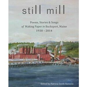 Still Mill, Paperback - Patricia Smith Ranzoni imagine