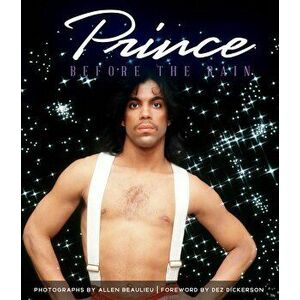 Prince: Before the Rain, Hardcover - *** imagine