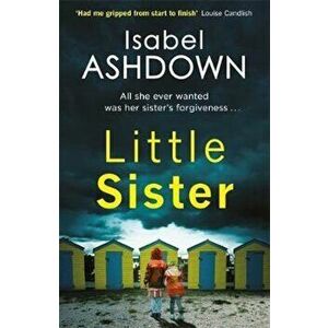 Little Sister, Paperback - Isabel Ashdown imagine