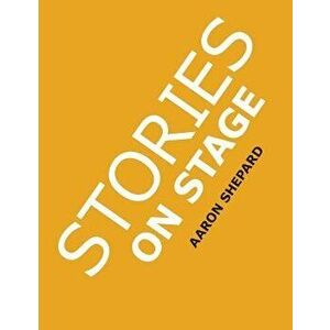 Stories on Stage: Children's Plays for Reader's Theater (or Readers Theatre), with 15 Scripts from 15 Authors, Including Louis Sachar, N, Paperback - imagine