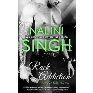 Rock Addiction, Paperback - Nalini Singh imagine
