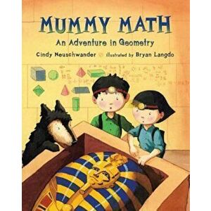 Mummy Math: An Adventure in Geometry, Paperback - Cindy Neuschwander imagine