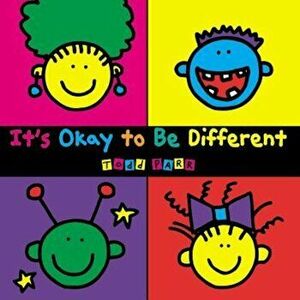 It's Okay to Be Different, Paperback - Todd Parr imagine