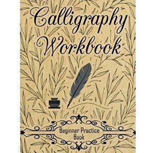 Calligraphy Workbook (Beginner Practice Book): Beginner Practice Workbook 4 Paper Type Line Lettering, Angle Lines, Tian Zi GE Paper, Dual Brush Pens, imagine