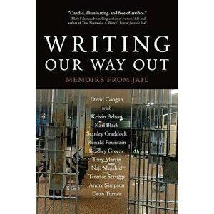 Writing Our Way Out: Memoirs from Jail, Paperback - David Coogan imagine