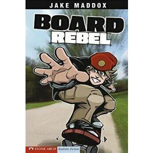 Board Rebel, Paperback - Jake Maddox imagine