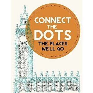 Connect the Dots Activity Book: The Places We'll Go: Ultimate Dot to Dot Puzzle Book for Kids and Adults to Challenge Your Brain and Relieve Stress -, imagine