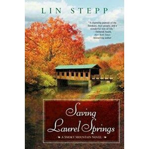 Saving Laurel Springs, Paperback - Lin Stepp imagine