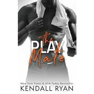 The Play Mate, Paperback - Kendall Ryan imagine