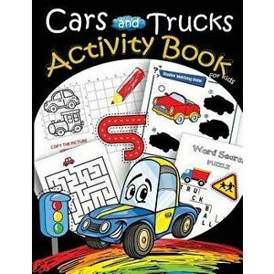 Cars and Trucks Activity Book for Kids: Mazes, Coloring, Dot to Dot, Draw Using the Grid, Shadow Matching Game, Word Search Puzzle, Paperback - We Kid imagine