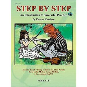 Step by Step 1b -- An Introduction to Successful Practice for Violin: Book & CD, Paperback - Kerstin Wartberg imagine