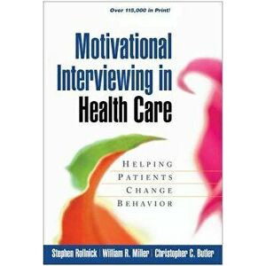Motivational Interviewing in Health Care: Helping Patients Change Behavior, Paperback - Stephen Rollnick imagine