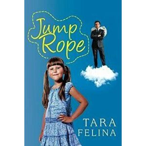 Jump Rope, Paperback - Tara Felina imagine