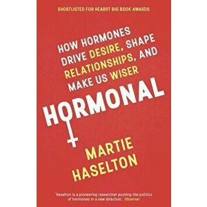 Hormonal, Paperback - Martie Haselton imagine