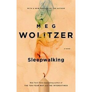 Sleepwalking, Paperback - Meg Wolitzer imagine