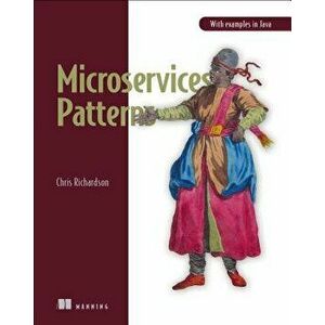 Microservices Patterns: With Examples in Java, Paperback - Chris Richardson imagine