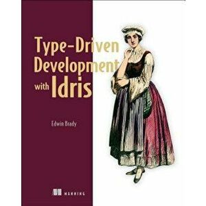 Type-Driven Development with Idris, Paperback - Edwin Brady imagine