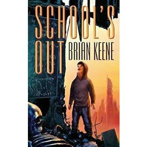 School's Out, Paperback - Brian Keene imagine