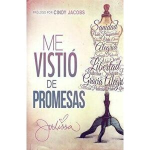 Me Vistio de Promesas: Sanidad, Poder, Prosperidad, Gracia, Vida Eterna, Alegria, Salvacion, Proteccion... (Spanish), Paperback - Julissa Arce imagine