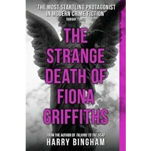 Strange Death of Fiona Griffiths, Paperback - Harry Bingham imagine