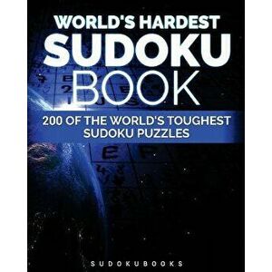 World's Hardest Sudoku Book: 200 of the World's Toughest Sudoku Puzzles, Paperback - Guy Rinzema imagine
