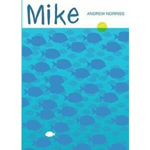 Mike, Paperback - Andrew Norriss imagine