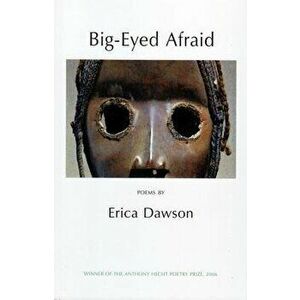 Big-Eyed Afraid, Paperback - Erica Dawson imagine