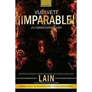 Vuelvete Imparable! Volumen II (Spanish), Paperback - Lain Garcia Calvo imagine