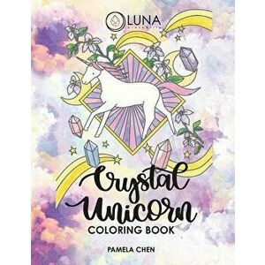 Crystal Unicorn Tarot Coloring Book, Paperback - Pamela Chen imagine