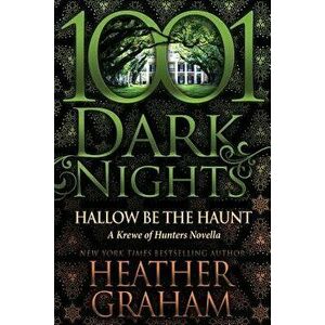 Hallow Be the Haunt: A Krewe of Hunters Novella, Paperback - Heather Graham imagine
